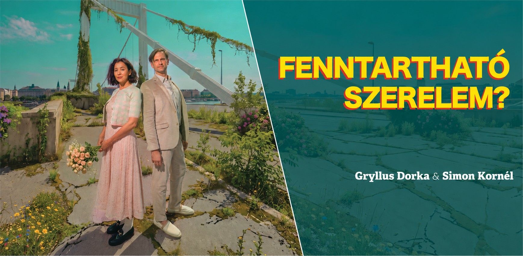 Színészpár nyári tetőkertben, a Duna és az Erzsébet híd előtt